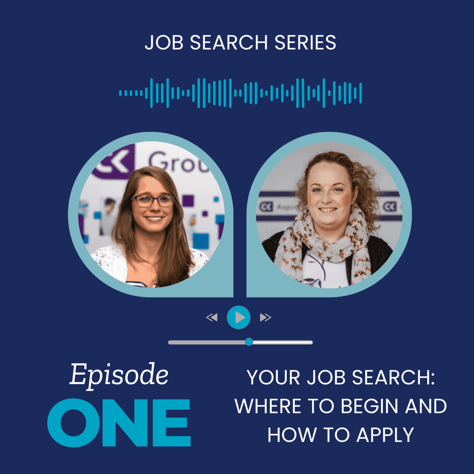 Podcast - CK Group Job Search Series